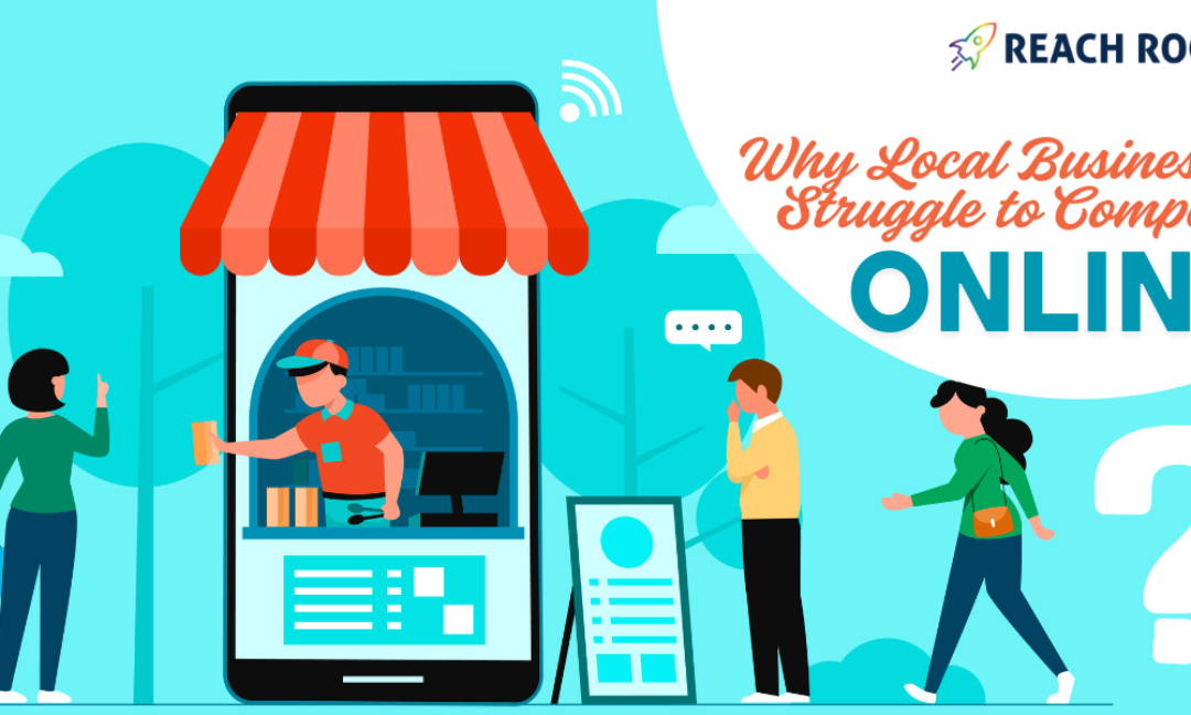 Why Local Businesses Struggle to Compete Online